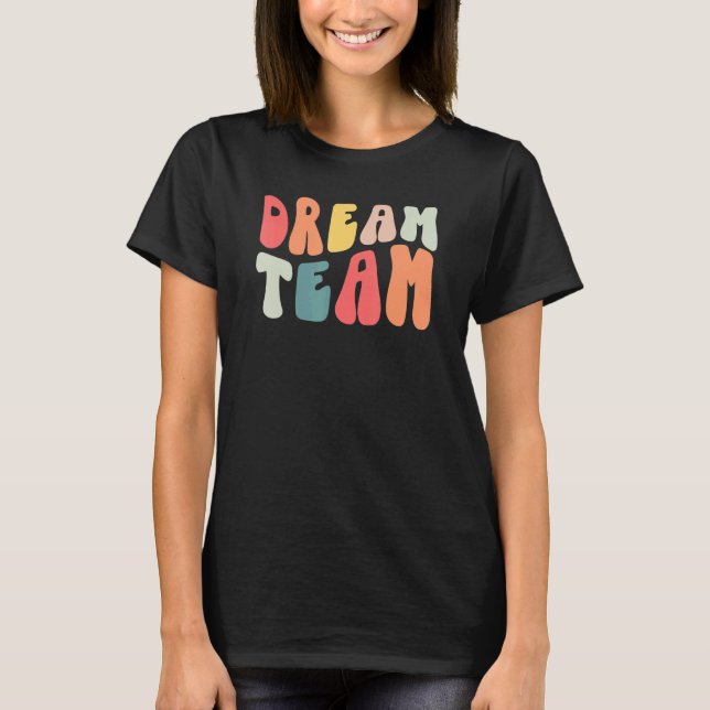 Retro Groovy Dream Teacher Team Teacher Life Princ T-Shirt (Front)