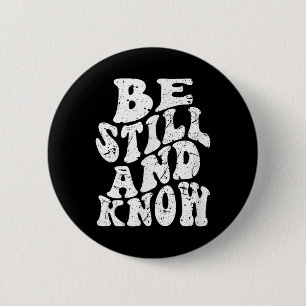 Retro Groovy Faith Be Still And Know Christian Fai 6 Cm Round Badge