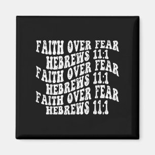 Retro Groovy Faith Faith Over Fear Hebrews 11 1 Ch Magnet