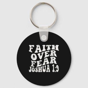 Retro Groovy Faith Joshua 1 9 Faith Over Fear Chri Key Ring