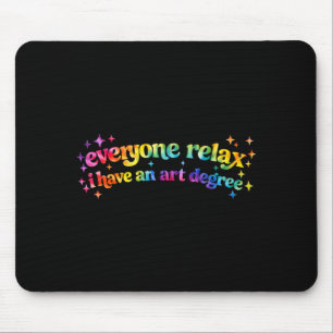 Retro Groovy Funny Everyone Relax Have An Art Mouse Pad