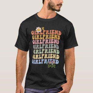 Retro groovy Girlfriend wavy words with flowers an T-Shirt