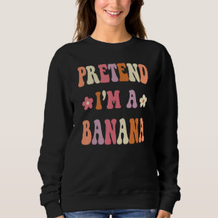 Retro Groovy Halloween Costume Pretend I'm A BANA Sweatshirt