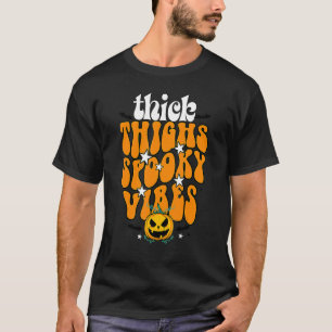 Retro Groovy Halloween Thick Thighs And Spooky Vi T-Shirt