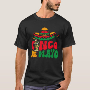 Retro Groovy Happy Cinco De Mayo Mexican Party Let T-Shirt