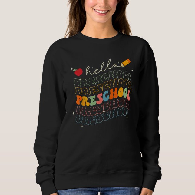 Retro Groovy Hello Preschool Teacher Pupil Back To Sweatshirt (Front)
