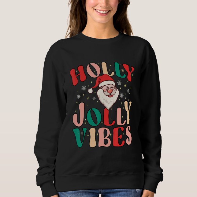 Retro Groovy Holly Xmas Jolly Vibes Christmas For  Sweatshirt (Front)