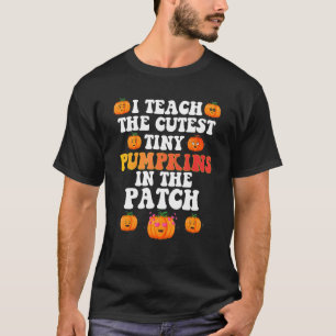 Retro Groovy I Teach The Cutest Tiny Pumpkins In T T-Shirt