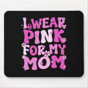 Retro Groovy I Wear Pink For My Mum Breast Cancer Mouse Pad