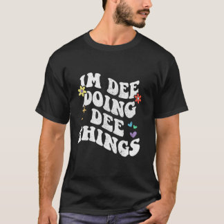 Retro Groovy Im Dee Doing Dee Things Funny Mother  T-Shirt