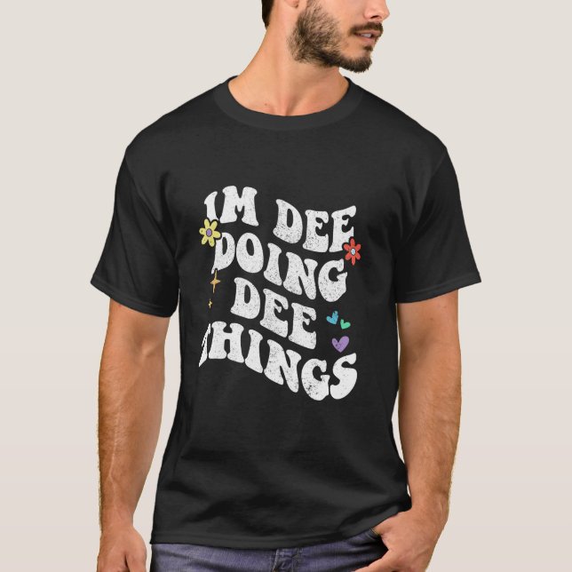 Retro Groovy Im Dee Doing Dee Things Funny Mother  T-Shirt (Front)