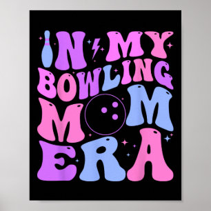 Retro Groovy In My Bowling Mum Era Funny Poster