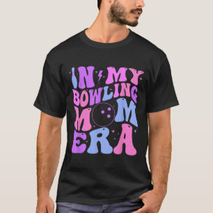 Retro Groovy In My Bowling Mum Era Funny T-Shirt