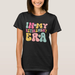 Retro Groovy In My Retirement Era Retired 2025 T-Shirt