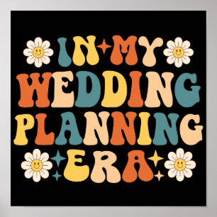 Retro Groovy In My Wedding Planning Era Poster
