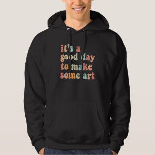 Retro Groovy It's A Good Day To Make Art Artist Ar Hoodie