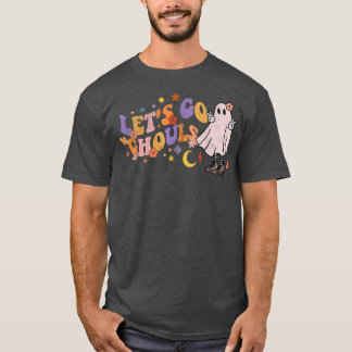 Retro Groovy Let's Go Ghouls Ghost 70s Hippie Hall T-Shirt