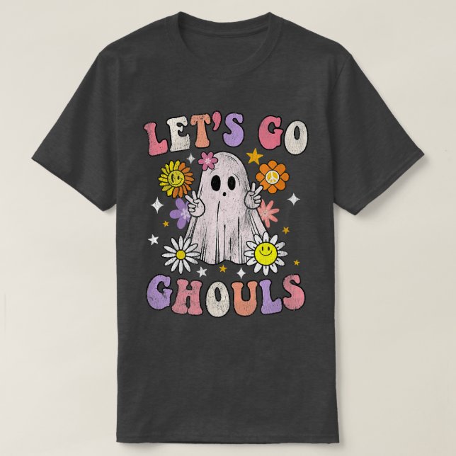 Retro Groovy Lets Go Ghouls Ghost 70s Hippie Hallo T-Shirt (Design Front)
