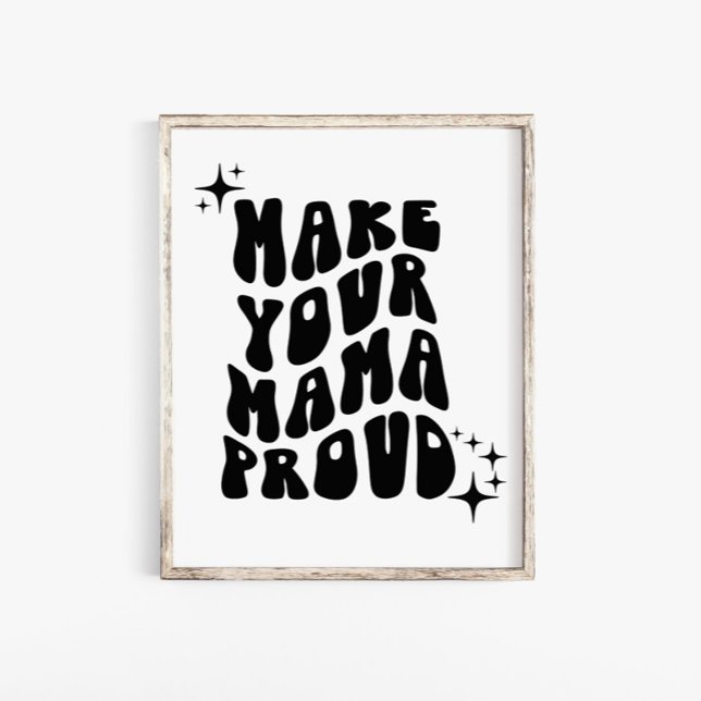 Retro Groovy Make Your Mama Proud Wall Art (Creator Uploaded)