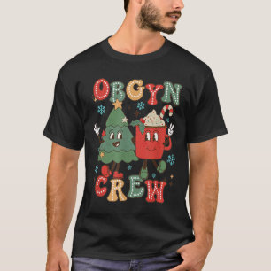 Retro Groovy Obgyn Crew Christmas Tree Latte Drink T-Shirt