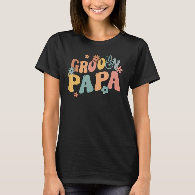 Retro Groovy Papa Flower Power Hippie Family Groov T-Shirt (Front)