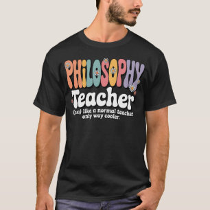 Retro Groovy Philosophy Teacher Ethics Logic Think T-Shirt