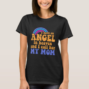 Retro Groovy Rainbow I have an Angel in Heaven Cal T-Shirt