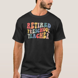 Retro Groovy Retired Preschool Teacher Female Reti T-Shirt