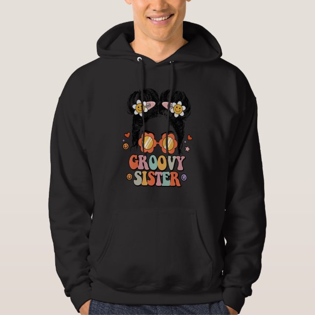 Retro Groovy Sister Messy Bun Groovy Sister Day Ha Hoodie (Front)