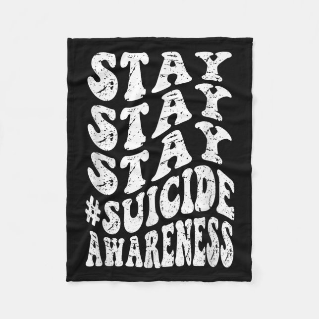 Retro Groovy Stay Stay Stay Suicide Awareness Suic Fleece Blanket (Front)