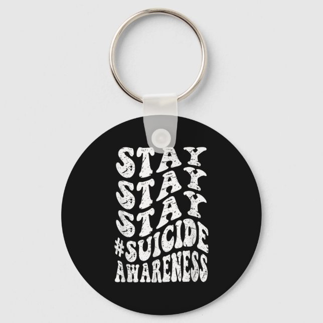 Retro Groovy Stay Stay Stay Suicide Awareness Suic Key Ring (Front)