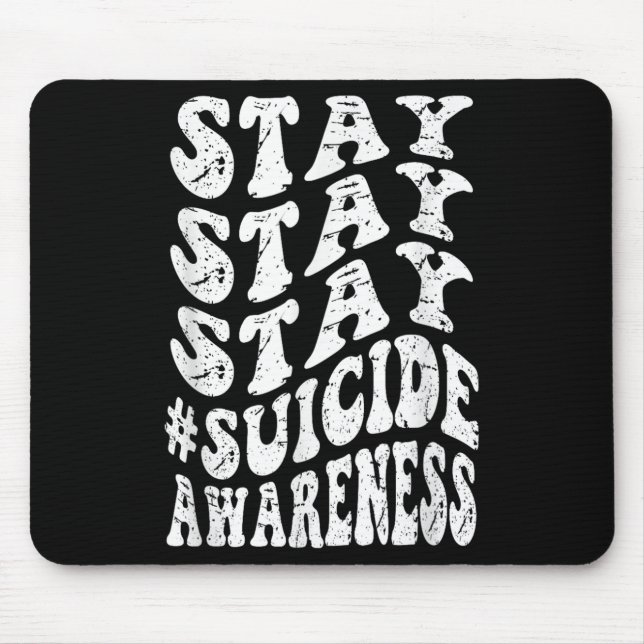 Retro Groovy Stay Stay Stay Suicide Awareness Suic Mouse Pad (Front)