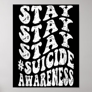 Retro Groovy Stay Stay Stay Suicide Awareness Suic Poster