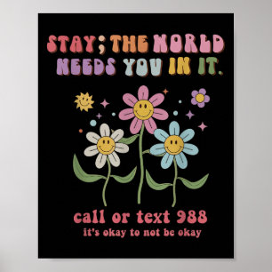 Retro Groovy Stay The World Needs You 988 Suicide Poster