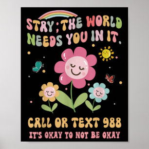 Retro Groovy Stay World Needs You 988 Suicide Prev Poster
