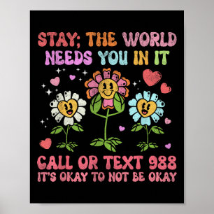 Retro Groovy Stay World Needs You Suicide Preventi Poster