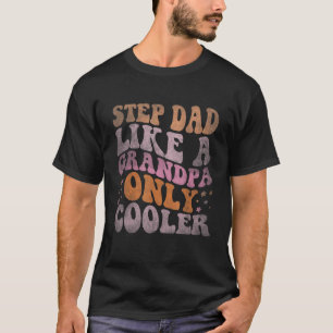Retro Groovy Step Dad Like a Grandpa Only Cooler V T-Shirt