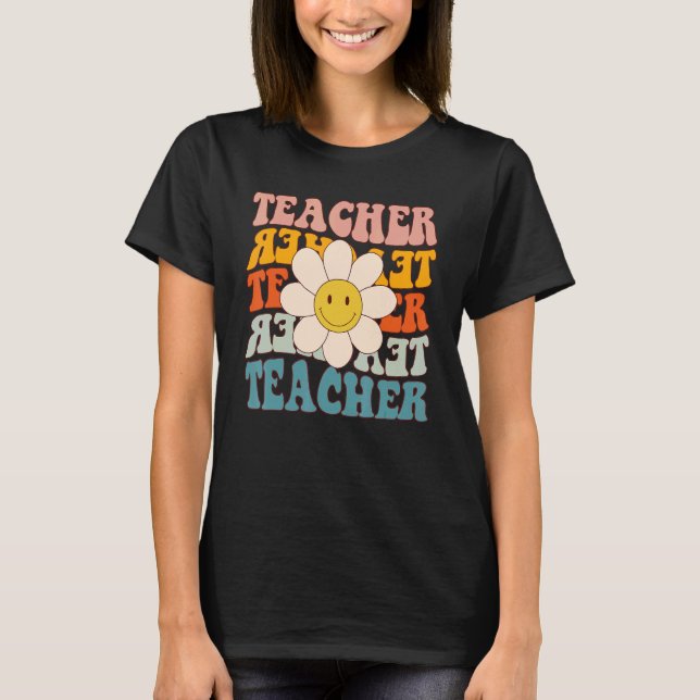 Retro Groovy Teacher Flower  Back To School T-Shirt (Front)