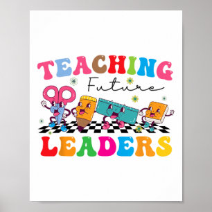 Retro Groovy Teaching Future Leaders Ck To School Poster