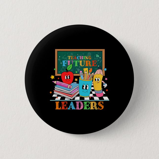 Retro Groovy Teaching Future Leaders Funny Back To 6 Cm Round Badge (Front)