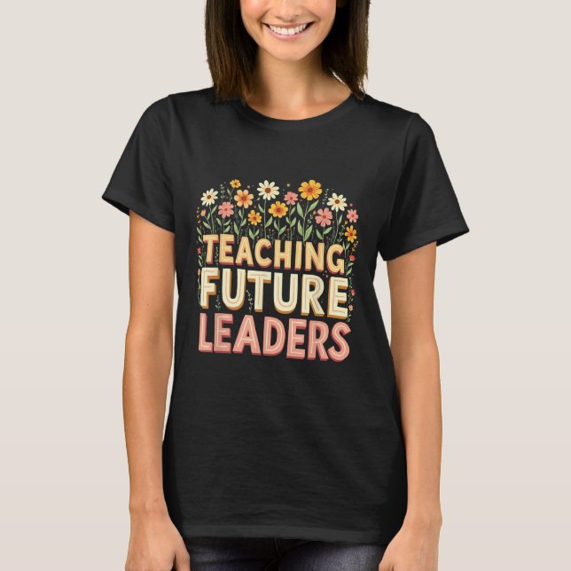Retro Groovy Teaching Future Leaders Tees Flower P (Front)