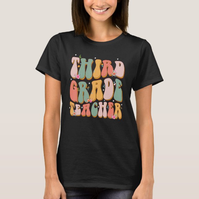 Retro Groovy Third Grade Teacher Back To School 3r T-Shirt (Front)