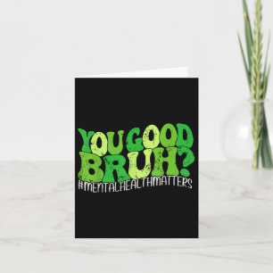 Retro Groovy You Good Bruh Mental Health S Awarene Card