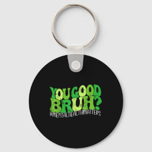 Retro Groovy You Good Bruh Mental Health S Awarene Key Ring