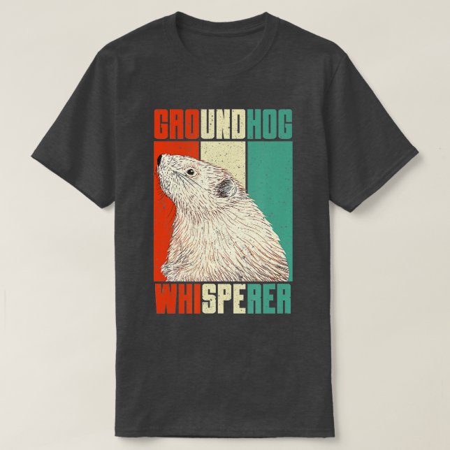 Retro Groundhog Day Whisperer Funny Wood Chuck Hol T-Shirt (Design Front)