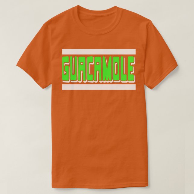 Retro GUACAMOLE Designs For Guac Lovers Present T-Shirt (Design Front)