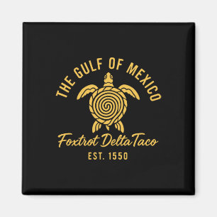 Retro Gulf Of Mexico Est 1550 Foxtrot Delta Taco Magnet