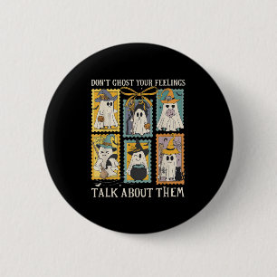 Retro Halloween Mental Health Dont Ghost Your Feel 6 Cm Round Badge