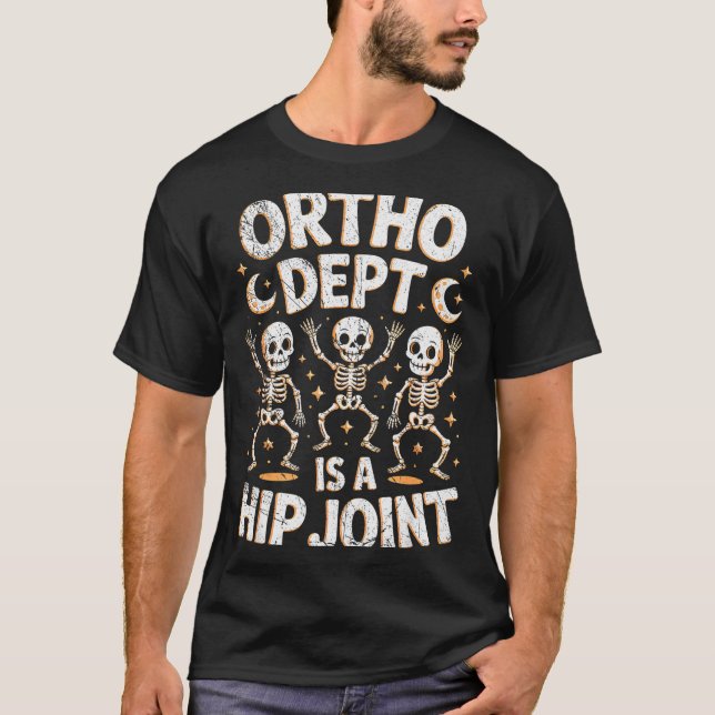 Retro Halloween Nurse Ortho Dept Is A Hip Joint Sk T-Shirt (Front)