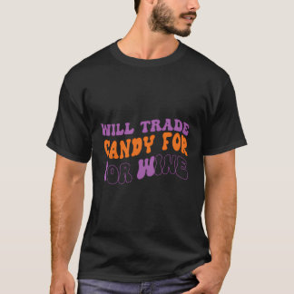 Retro Halloween Will Trade Candy For Wine T-Shirt